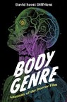 Body Genre - David Scott Diffrient - 9781496847973