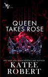 Queen Takes Rose - Katee Robert - 9781951329075
