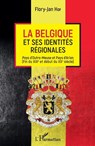 La Belgique et ses identités régionales - Flory-Jan Hof - 9782343171050