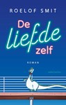 De liefde zelf - Roelof Smit - 9789026369865