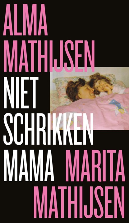 Niet schrikken mama, Alma Mathijsen - Paperback - 9789059654969