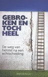 Gebroken en toch heel - Bram de Blouw - 9789063182953