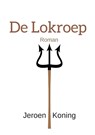 De lokroep -  - 9789082852004