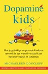 Dopamine kids - Michaeleen Doucleff - 9789400517417