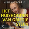 Het huishouden van Grietje Steen - Mérie van der Rijt - 9789401627498