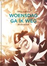 Woensdag ga ik weg - Tim Gladdines - 9789462919488