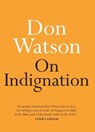 On Indignation - Don Watson - 9780522873771