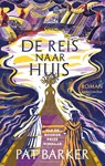 De reis naar huis - Pat Barker - 9789026369650