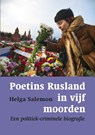 Poetins Rusland in vijf moorden - Helga Salemon - 9789061435204