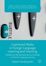 Captioned Media in Foreign Language Learning and Teaching - VANDERPLANK,  Robert - 9781349698844