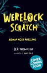 Werelock and Scratch: Kidnap Most Puzzling - K.R. Thompson - 9781444981155