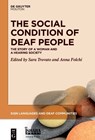 The Social Condition of Deaf People - Sara Trovato ; Anna Folchi - 9783110762839
