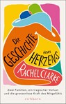 Die Geschichte eines Herzens - Rachel Clarke - 9783847902416