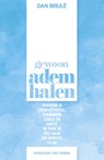 Gewoon ademhalen - Dan Brulé - 9789021566283