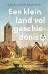 Een klein land vol geschiedenis - Lars Boon ; Axel Stam - 9789026369735