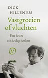 Vastgroeien of vluchten - Dick Hillenius - 9789028264274