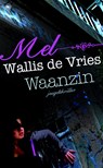 Waanzin - WALLIS DE VRIES, Mel - 9789044333824