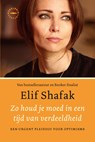 Zo houd je moed in een tijd van verdeeldheid - Elif Shafak - 9789046828243