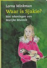 Waar is Sjakie? - Lorna Minkman - 9789075689464