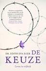 De keuze - Edith Eva Eger - 9789400508408