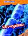 Micro-organismen - Louise Spilsbury ; Richard Spilsbury - 9789461752895