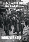 Geweld op Nickel Dime Boulevard - Koos Verkaik - 9789465410487