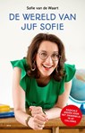 De wereld van juf Sofie - Sofie van de Waart - 9789493209961