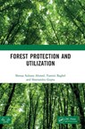 Forest Protection and Utilization - Shenaz Sultana Ahmed ; Yamini Baghel ; Sheetanshu Gupta - 9781041372080