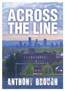 Across the Line - Anthony Brough - 9781914933646