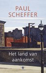 Het land van aankomst - SCHEFFER, Paul - 9789023462583
