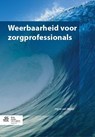 Weerbaarheid voor zorgprofessionals - Ingrid van Wezel - 9789036807630