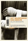 Het waanzinnige van sneeuw - Alex Boogers - 9789057595059