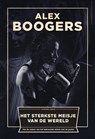 Het sterkste meisje van de wereld - Alex Boogers - 9789057595608