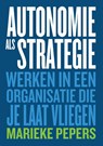 Autonomie als Strategie - Marieke Pepers - 9789063698744