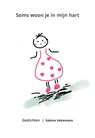 Soms woon je in mijn hart - Sabine Vekemans - 9789463456159