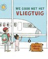 We gaan met het vliegtuig - Lisa Brown - 9789464399127
