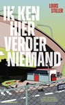 Ik ken hier verder niemand - Louis Stiller - 9789492754868