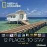 National Geographic 12 Places to stay 2018 Broschürenkalender -  - 4002725954435