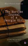 The Wartime Journal of a Georgia Girl (Illustrated Edition) - Eliza Frances Andrews - 4057664100108
