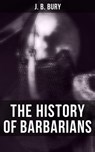 The History of Barbarians - J. B. Bury - 4057664108074
