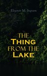 The Thing from the Lake - Eleanor M. Ingram - 4057664113610
