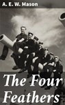 The Four Feathers - A. E. W. Mason ; Alex Lane - 4057664135216