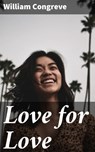 Love for Love - William Congreve - 4057664142702