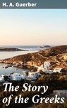 The Story of the Greeks - H. A. Guerber - 4057664168986