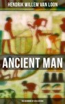 Ancient Man: The Beginning of Civilizations - Hendrik Willem van Loon ; Russell Clarke - 4057664175090
