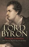 LORD BYRON Ultimate Collection: 300+ Poems, Verses, Dramas & Tales - Lord Byron - 4057664556325
