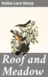 Roof and Meadow - Dallas Lore Sharp - 4057664570253