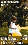 Little Ann, and Other Poems - Jane Taylor ; Ann Taylor ; Miles Draycott - 4057664577054