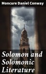 Solomon and Solomonic Literature - Moncure Daniel Conway - 4057664577658