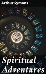 Spiritual Adventures - Arthur Symons ; Courtney Middleton - 4057664578372